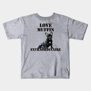 French Bulldog Gifts, Frenchie Dog Lover Heartbeat & Quote: LOVE MUFFIN EXTRAORDINAIRE Kids T-Shirt